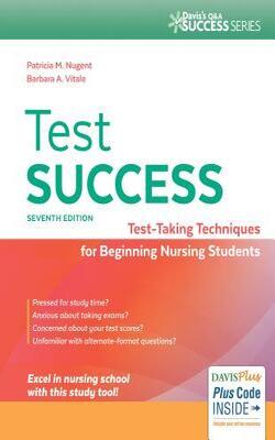 Test Success: Test-Taking Techniques for Beginning Nursing Students (Davis*s Q&A Success Series)