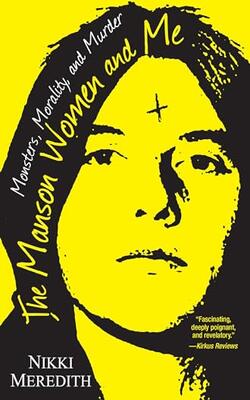 The Manson Women And Me: Monsters, Moral