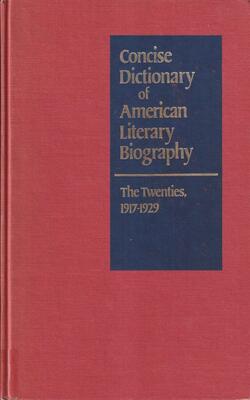Concise Dictionary Of American Literary Biography: The Twenties, 1917-29