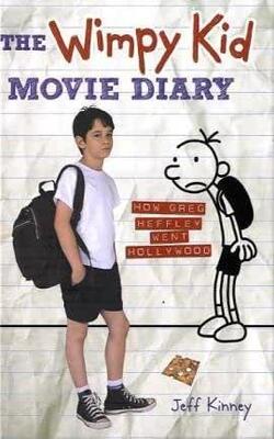 The Wimpy Kid Movie Diary: How Greg Heffley Went Hollywood (diary Of A Wimpy Kid)