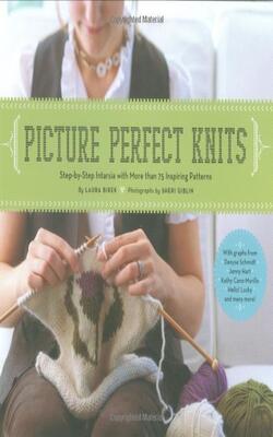 Picture Perfect Knits : Step By Step Intarsia With More Than 75 Inspiring Patterns