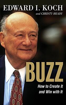 Buzz. How To Create It And Win With It