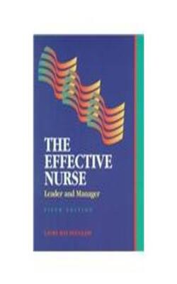 The Effective Nurse - Leader And Manager