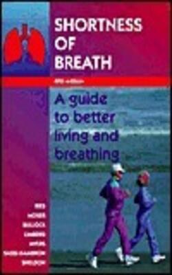 Shortness Of Breath: A Guide To Better Living And Breathing
