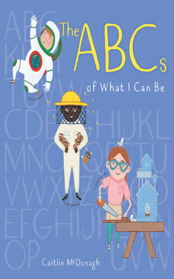 The Abcs Of What I Can Be