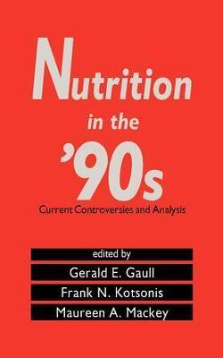Nutrition In The 90s - Current Controversies And Analysis