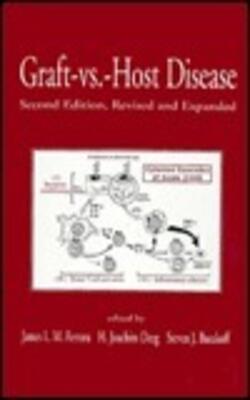 Graft-vs.-host Disease, Second Edition,: Immunology, Pathophysiology And Treatment