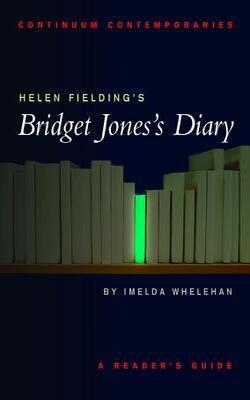 Helen Fielding*s Bridget Jones Diary-  A Reader*s Guide