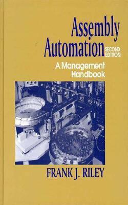 Assembly Automation : A Management Handbook, 2nd Edition