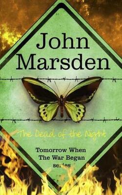 The Dead Of The Night : The Tomorrow Series Book Two