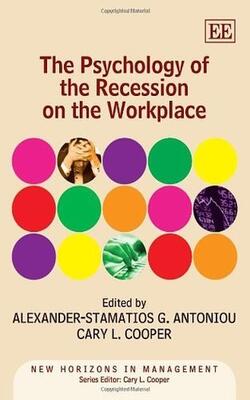 The Psychology Of The Recession On The Workplace ( New Horizons In Management Series )