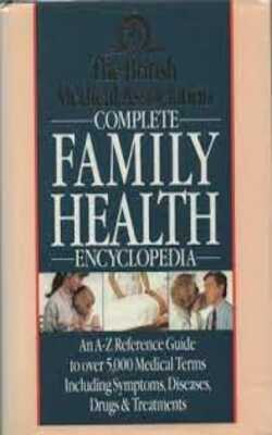 British Medical Association Complete Family Health Encyclopedia