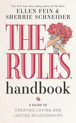 The Rules Handbook: A Guide To Creating Loving And Lasting Relationships