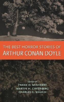 Best Horror Stories Of Arthur Conan Doyl
