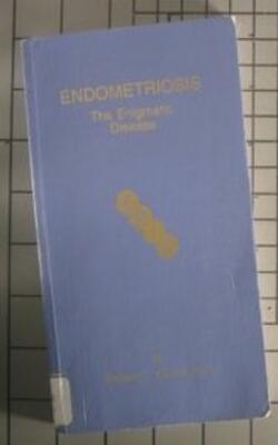 Endometriosis The Enigmatic Disease