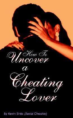 How To Uncover A Cheating Lover