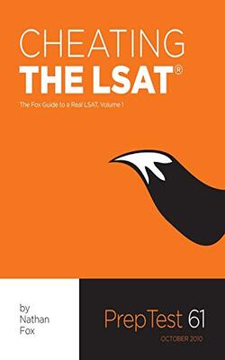 Cheating The Lsat: The Fox Test Prep Guide To A Real Lsat