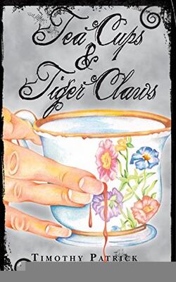 Tea Cups & Tiger Claws