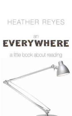 Everywhere: A Little Book about Reading