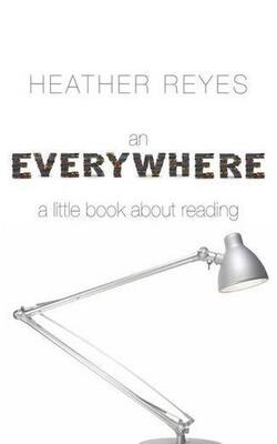 Everywhere: A Little Book About Reading