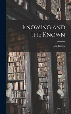 Knowing And The Known