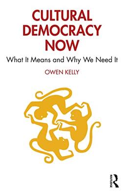 Cultural Democracy Now: What It Means And Why We Need It