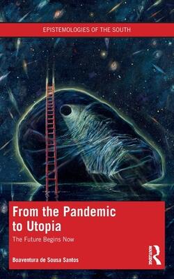 From The Pandemic To Utopia