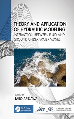 Theory And Application Of Hydraulic Modeling Interaction Between Fluid And Ground Under Water Waves (hb 2024)