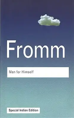 Man For Himself: An Inquiry Into The Psychology Of Ethics