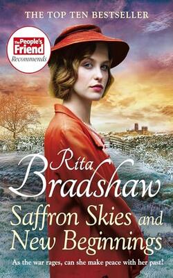 Saffron Skies And New Beginnings: A Heart-warming Second World War Historical Novel From The Sunday Times Bestselling Author