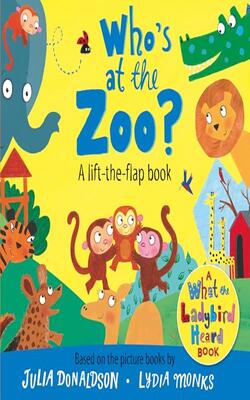 Who's At The Zoo? A What The Ladybird Heard Book