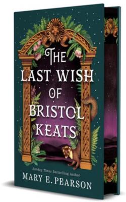 The Last Wish Of Bristol Keats: Sprayed Edge Edition