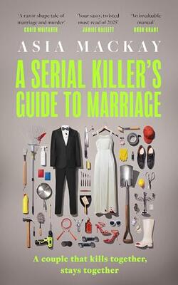 A Serial Killer's Guide To Marriage