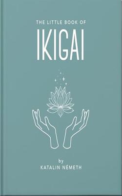 The Little Book of Ikigai