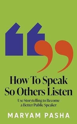 How To Speak So Others Will Listen