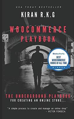 Woocommerce Playbook: The Underground Playbook For Creating An Online Store.