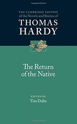 Thomas Hardy: The Return Of The Native