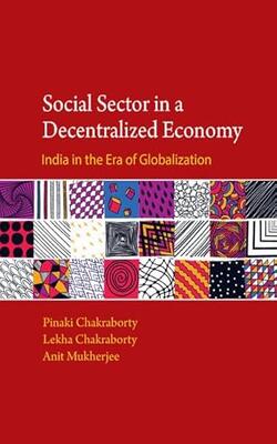 Social Sector In A Decentralised Economy: India In The Era Of Globalisation