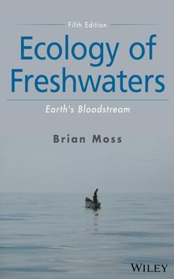 Ecology Of Freshwaters Earths Bloodstream 5ed (pb 2018)