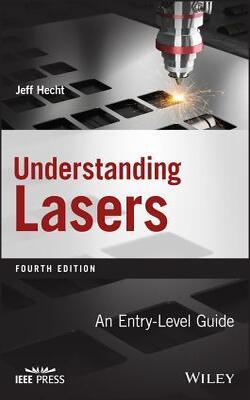 Understanding Lasers: An Entry Level Guide Fourth Edition
