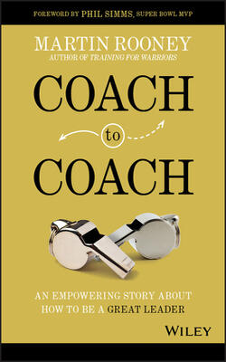 Coach To Coach : An Empowering Story About How To Be A Great Leader