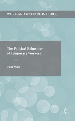 The Political Behaviour Of Temporary Workers.