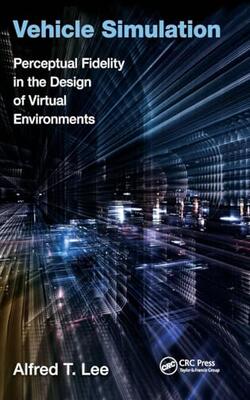 Vehicle Simulation : Perceptual Fidelity In The Design Of Virtual Environments