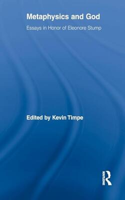 Metaphysics And God: Essays in Honor of Eleonore Stump