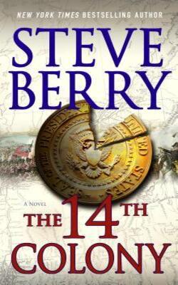 The 14th Colony: A Novel (cotton Malone)