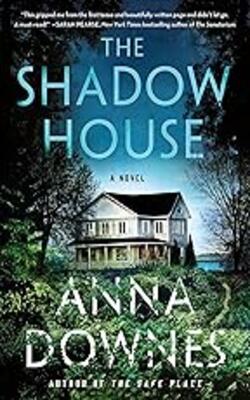The Shadow House By Anna Downes
