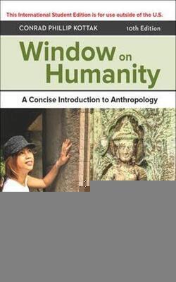 Window On Humanity: A Concintroduction To General Anthropology