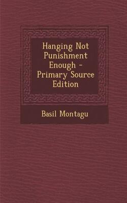 Hanging Not Punishment Enough (primary Source)