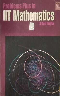 PROBLEMS PLUS IN IIT MATHEMATICS