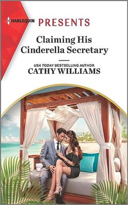 Claiming His Cinderella Secretary (secrets Of The Stowe Family)